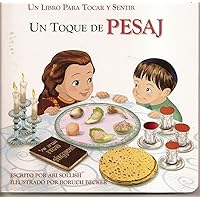Un Toque de Pesaj - Un Libro Para Tocar Y Sentir (Spanish Edition) Un Toque de Pesaj - Un Libro Para Tocar Y Sentir (Spanish Edition) Board book