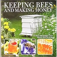Keeping Bees And Making Honey Keeping Bees And Making Honey Paperback
