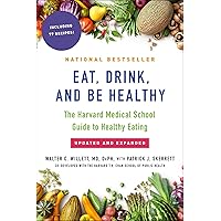 Eat, Drink, and Be Healthy: The Harvard Medical School Guide to Healthy Eating Eat, Drink, and Be Healthy: The Harvard Medical School Guide to Healthy Eating Paperback Kindle Audible Audiobook Hardcover Audio CD