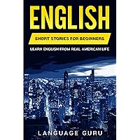 English Short Stories for Beginners: Learn English From Real American Life