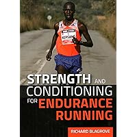 Strength and Conditioning for Endurance Running Strength and Conditioning for Endurance Running Paperback Kindle