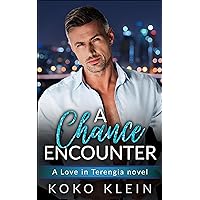 A Chance Encounter - A Love in Terengia Novel: Contemporary MM Gay Romance
