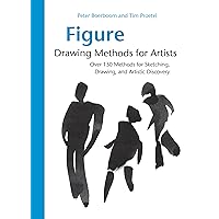 Figure Drawing Methods for Artists: Over 130 Methods for Sketching, Drawing, and Artistic Discovery Figure Drawing Methods for Artists: Over 130 Methods for Sketching, Drawing, and Artistic Discovery Kindle Paperback