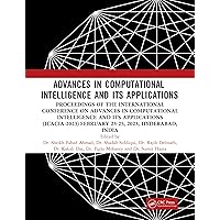 Advances in Computational Intelligence and Its Applications Advances in Computational Intelligence and Its Applications Kindle Paperback