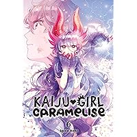 Kaiju Girl Caramelise, Vol. 6 (Volume 6) (Kaiju Girl Caramelise, 6) Kaiju Girl Caramelise, Vol. 6 (Volume 6) (Kaiju Girl Caramelise, 6) Paperback Kindle