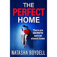 The Perfect Home: A relentlessly gripping psychological thriller from BESTSELLING AUTHOR Natasha Boydell for 2024 The Perfect Home: A relentlessly gripping psychological thriller from BESTSELLING AUTHOR Natasha Boydell for 2024 Kindle Audible Audiobook