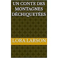 Un conte des montagnes déchiquetées (French Edition)