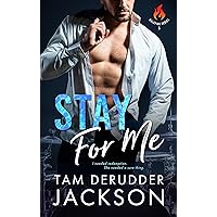 Stay For Me (The Balefire Series Book 5)
