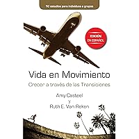 Vida en Movimiento: Crecer a través de las Transiciones (Spanish Edition) Vida en Movimiento: Crecer a través de las Transiciones (Spanish Edition) Kindle Paperback