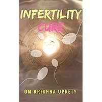 Infertility Cure Infertility Cure Kindle