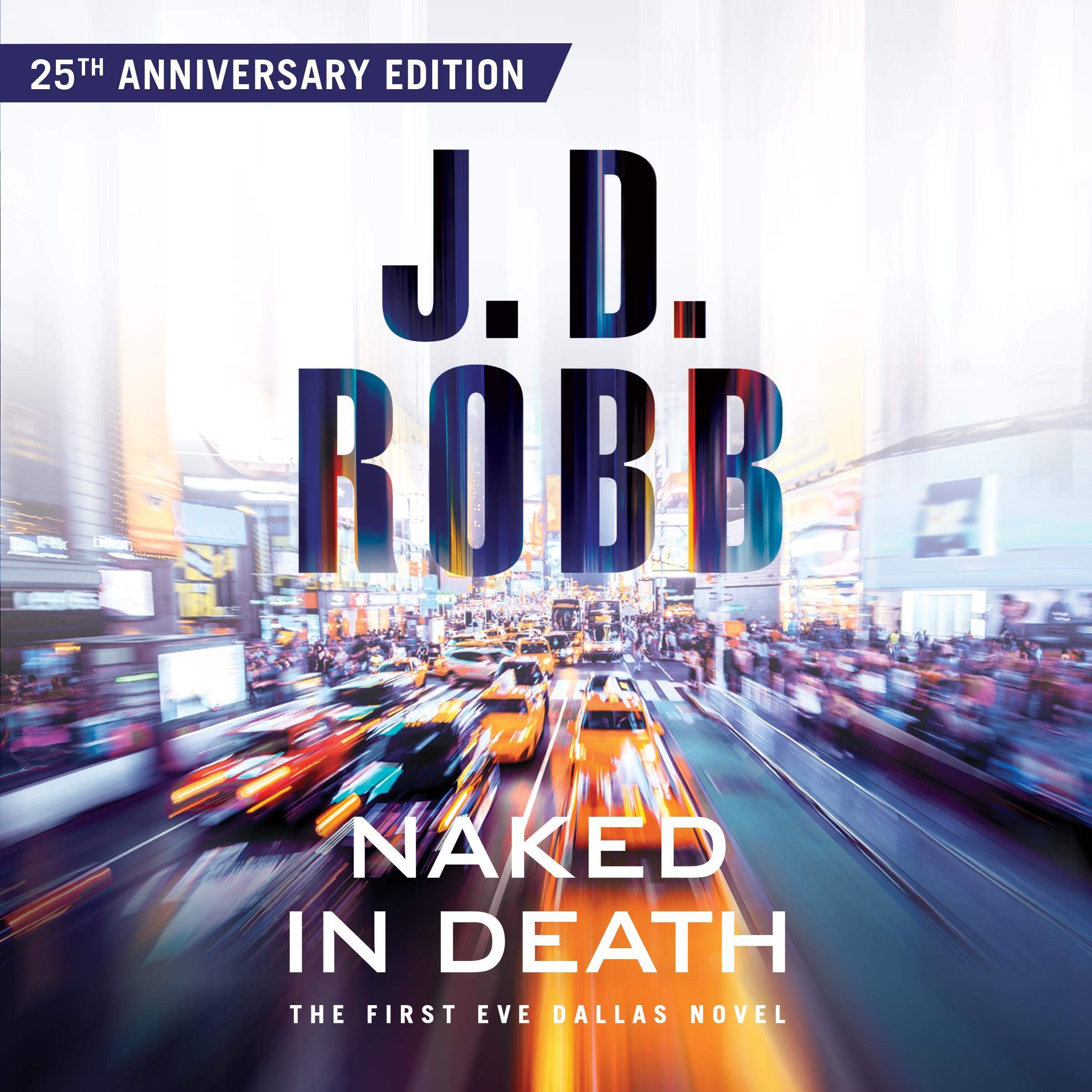 Naked in Death: In Death, Book 1