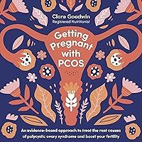 Getting Pregnant with PCOS: An Evidence-Based Approach to Treat the Root Causes of Polycystic Ovary Syndrome and Boost Your Fertility Getting Pregnant with PCOS: An Evidence-Based Approach to Treat the Root Causes of Polycystic Ovary Syndrome and Boost Your Fertility Audible Audiobook Paperback Kindle