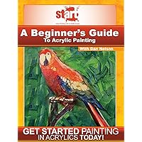 START: A Beginner's Guide To Acrylic Painting
