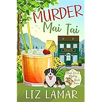 Murder Mai Tai: A Small Town Mystery (Maple Creek Mysteries Book 3) Murder Mai Tai: A Small Town Mystery (Maple Creek Mysteries Book 3) Kindle