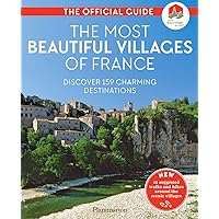 The Most Beautiful Villages of France: Discover 159 Charming Destinations (Langue anglaise) The Most Beautiful Villages of France: Discover 159 Charming Destinations (Langue anglaise) Kindle Paperback