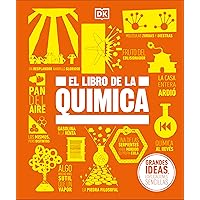 El libro de la química (The Chemistry Book) (DK Big Ideas) (Spanish Edition) El libro de la química (The Chemistry Book) (DK Big Ideas) (Spanish Edition) Hardcover Kindle