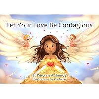 Let Your Love Be Contagious Let Your Love Be Contagious Kindle Paperback