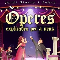 Òperes explicades per a nens Òperes explicades per a nens Audible Audiobook Paperback