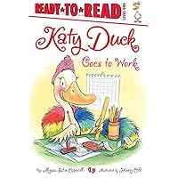 Katy Duck Goes to Work: Ready-to-Read Level 1 Katy Duck Goes to Work: Ready-to-Read Level 1 Hardcover Kindle Paperback