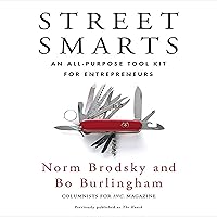 Street Smarts: An All-Purpose Tool Kit for Entrepreneurs Street Smarts: An All-Purpose Tool Kit for Entrepreneurs Audible Audiobook Paperback Kindle Hardcover Audio CD