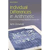Individual Differences in Arithmetic: Implications for Psychology, Neuroscience and Education Individual Differences in Arithmetic: Implications for Psychology, Neuroscience and Education Kindle Hardcover Paperback