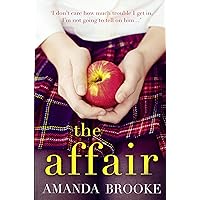 The Affair: The shocking, gripping story of a schoolgirl and a scandal The Affair: The shocking, gripping story of a schoolgirl and a scandal Kindle Audible Audiobook Paperback