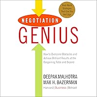 Negotiation Genius: How to Overcome Obstacles and Achieve Brilliant Results at the Bargaining Table and Beyond Negotiation Genius: How to Overcome Obstacles and Achieve Brilliant Results at the Bargaining Table and Beyond Audible Audiobook Paperback Kindle Hardcover Audio CD
