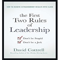 The First Two Rules of Leadership: Don't Be Stupid, Don't Be a Jerk The First Two Rules of Leadership: Don't Be Stupid, Don't Be a Jerk Audible Audiobook Hardcover Kindle Audio CD