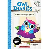 Eva in the Spotlight: A Branches Book (Owl Diaries #13) Eva in the Spotlight: A Branches Book (Owl Diaries #13) Paperback Kindle Hardcover