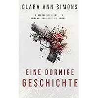 Eine dornige Geschichte (German Edition) Eine dornige Geschichte (German Edition) Kindle