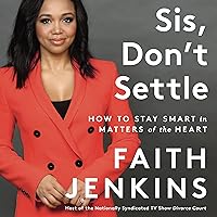 Sis, Don't Settle: How to Stay Smart in Matters of the Heart Sis, Don't Settle: How to Stay Smart in Matters of the Heart Audible Audiobook Paperback Kindle Hardcover Audio CD