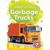 Garbage Trucks (Machines With Power!: Blastoff! Beginners)