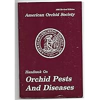American Orchid Society Handbook on Orchid Pests and Diseases (1986 Revised Edition)