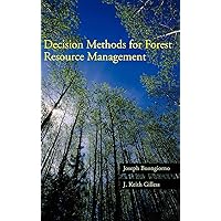 Decision Methods for Forest Resource Management Decision Methods for Forest Resource Management Hardcover Kindle Paperback