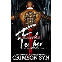 Bless Me, Father Bless Me, Father Kindle Paperback