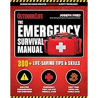 The Emergency Survival Manual: 300+ Life-Saving Tips & Skills The Emergency Survival Manual: 300+ Life-Saving Tips & Skills Paperback Kindle Flexibound