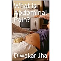 What is Abdominal Pain?