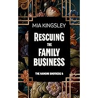 Rescuing The Family Business (The Mancini Brothers 4) (German Edition) Rescuing The Family Business (The Mancini Brothers 4) (German Edition) Kindle