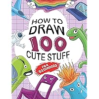 How to Draw 100 Cute Stuff for Beginners: Simple Drawing Guide, Filled with Adorable Animals, Cars, Food, and Many other Cool Things, Featuring Easy-to-Follow Step-by-Step Illustrations How to Draw 100 Cute Stuff for Beginners: Simple Drawing Guide, Filled with Adorable Animals, Cars, Food, and Many other Cool Things, Featuring Easy-to-Follow Step-by-Step Illustrations Kindle Paperback