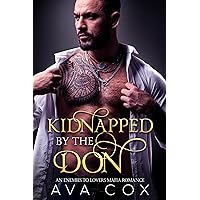 Kidnapped By The Don: An Enemies To Lovers Mafia Romance (Italian Mafia Series Book 1) Kidnapped By The Don: An Enemies To Lovers Mafia Romance (Italian Mafia Series Book 1) Kindle