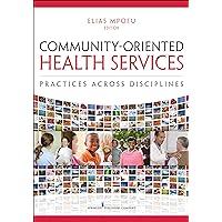 Community-Oriented Health Services: Practices Across Disciplines Community-Oriented Health Services: Practices Across Disciplines Paperback Kindle