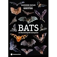 Bats: An Illustrated Guide to All Species Bats: An Illustrated Guide to All Species Hardcover