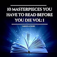 10 Masterpieces You Have to Read Before You Die 1 10 Masterpieces You Have to Read Before You Die 1 Audible Audiobook Kindle