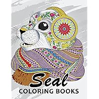 Seal Coloring Book: Unique Animal Coloring Book Easy, Fun, Beautiful Coloring Pages for Adults and Grown-up