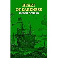 Heart Of Darkness: The Original 1899 Edition (A Joseph Conrad Classic Novel) Heart Of Darkness: The Original 1899 Edition (A Joseph Conrad Classic Novel) Paperback Kindle Hardcover