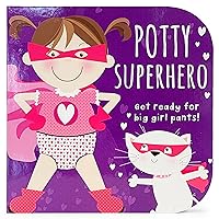 Potty Superhero: Get Ready For Big Girl Pants! Children's Potty Training Board Book
