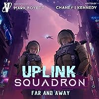 Far and Away: Uplink Squadron, Book 4 Far and Away: Uplink Squadron, Book 4 Audible Audiobook Kindle Paperback