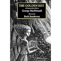 The Golden Key (Illustrated): A Victorian Fairy Tale The Golden Key (Illustrated): A Victorian Fairy Tale Kindle Hardcover Audible Audiobook Paperback Audio CD