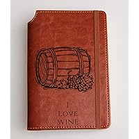 I love Wine journal Custom text or custom quote leather bound, strip with the same color to keep it closed, jotter, scribbling pad, hen chicken