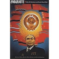 Endquote: Sots-Art Literature and Soviet Grand Style (Studies in Russian Literature and Theory) Endquote: Sots-Art Literature and Soviet Grand Style (Studies in Russian Literature and Theory) Paperback Hardcover